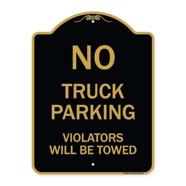 Parking Restriction No Truck Parking Violators Towed Heavy-Gauge Alum Sign, 18" x 24", BG-1824-23370
